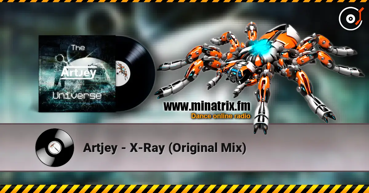 Artjey - X-Ray (Original Mix) écouter en ligne en haute qualité | Minatrix.FM