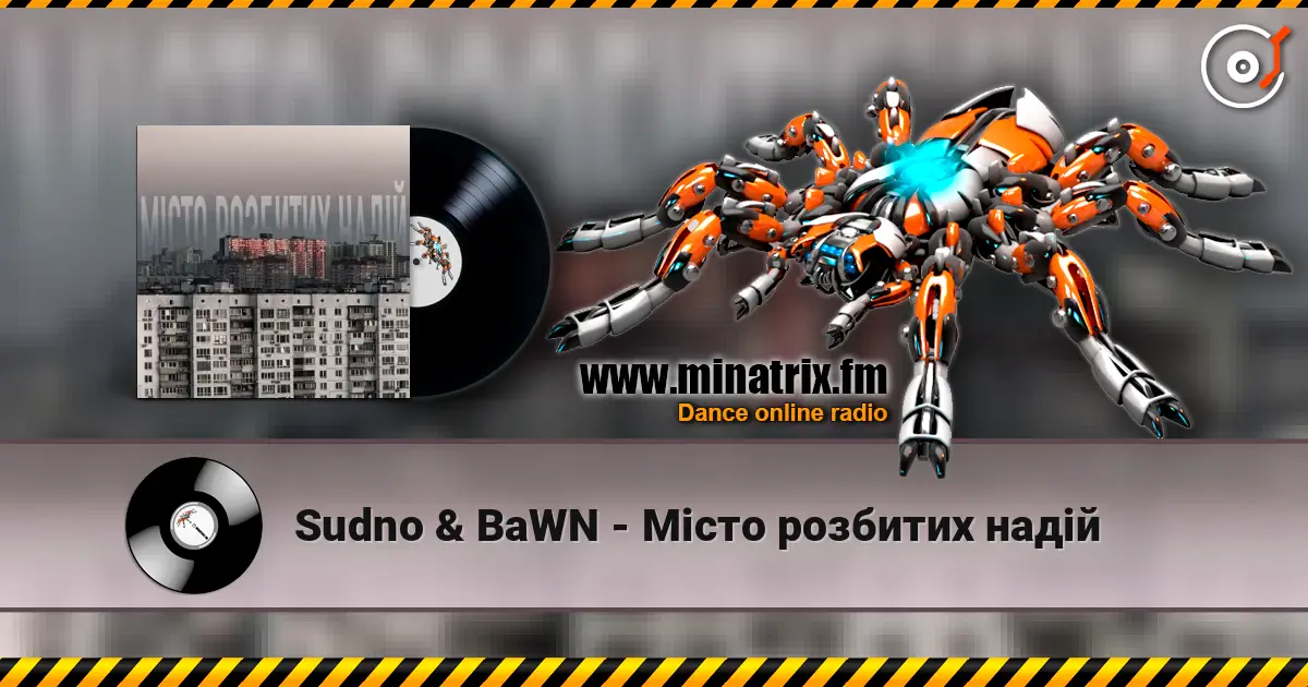 Sudno & BaWN - Місто розбитих надій écouter en ligne en haute qualité | Minatrix.FM