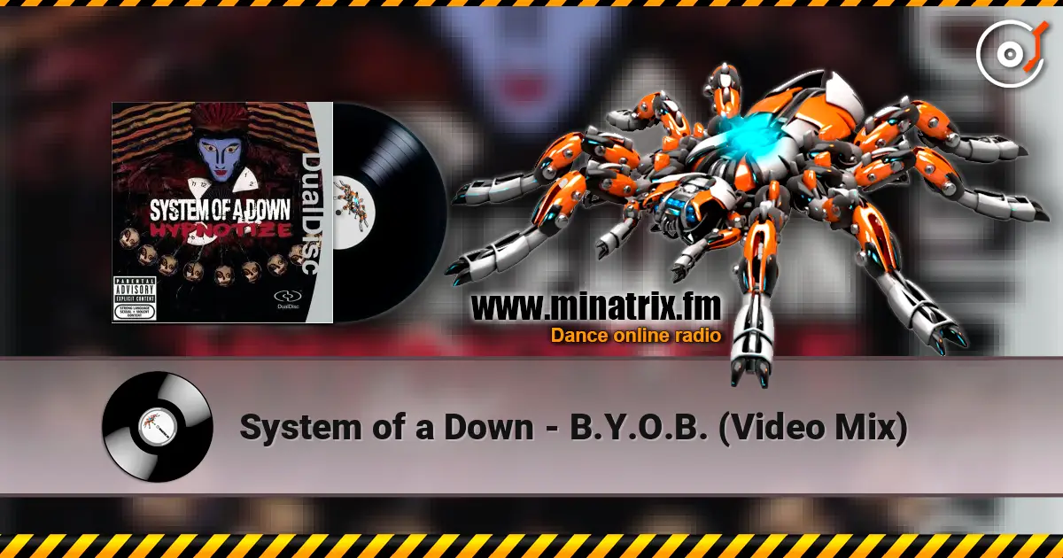 System of a Down - B.Y.O.B. (Video Mix) écouter en ligne en haute qualité | Minatrix.FM