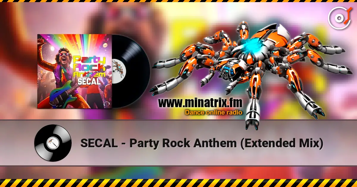 SECAL - Party Rock Anthem (Extended Mix) écouter en ligne en haute qualité | Minatrix.FM
