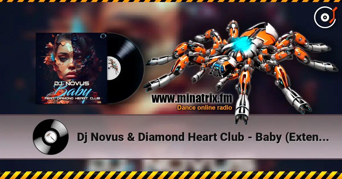 Dj Novus & Diamond Heart Club - Baby (Extended Mix) écouter en ligne en haute qualité | Minatrix.FM