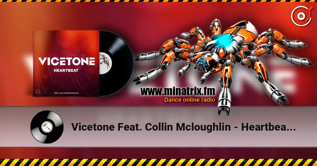 Vicetone Feat. Collin Mcloughlin - Heartbeat (Original Mix) écouter en ligne en haute qualité | Minatrix.FM