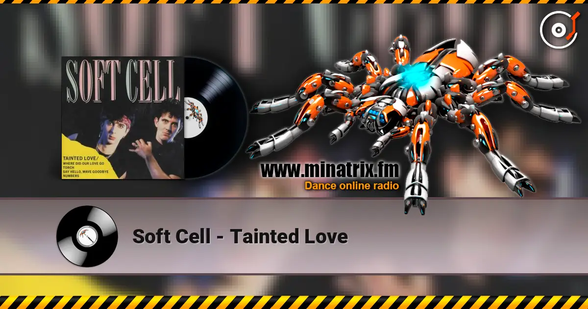 Soft Cell - Tainted Love écouter en ligne en haute qualité | Minatrix.FM