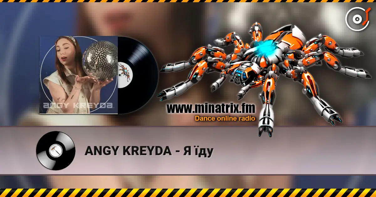 ANGY KREYDA - Я їду écouter en ligne en haute qualité | Minatrix.FM