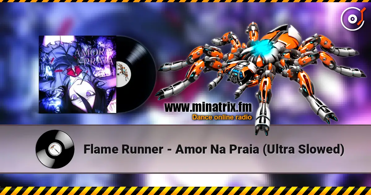 Flame Runner - Amor Na Praia (Ultra Slowed) écouter en ligne en haute qualité | Minatrix.FM