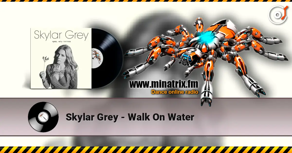 Skylar Grey - Walk On Water écouter en ligne en haute qualité | Minatrix.FM