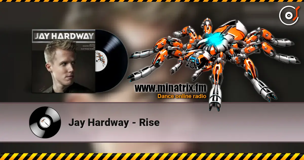 Jay Hardway - Rise écouter en ligne en haute qualité | Minatrix.FM