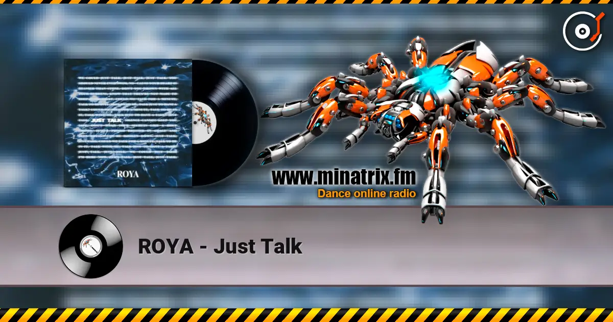 ROYA - Just Talk écouter en ligne en haute qualité | Minatrix.FM