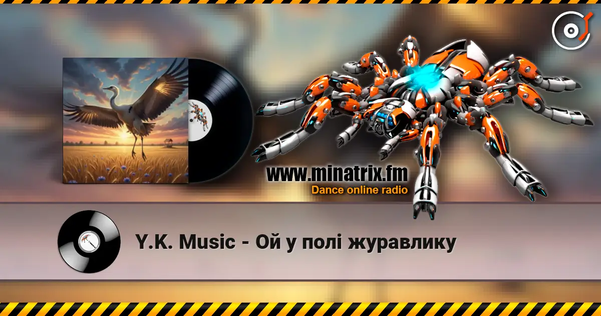 Y.K. Music - Ой у полі журавлику écouter en ligne en haute qualité | Minatrix.FM
