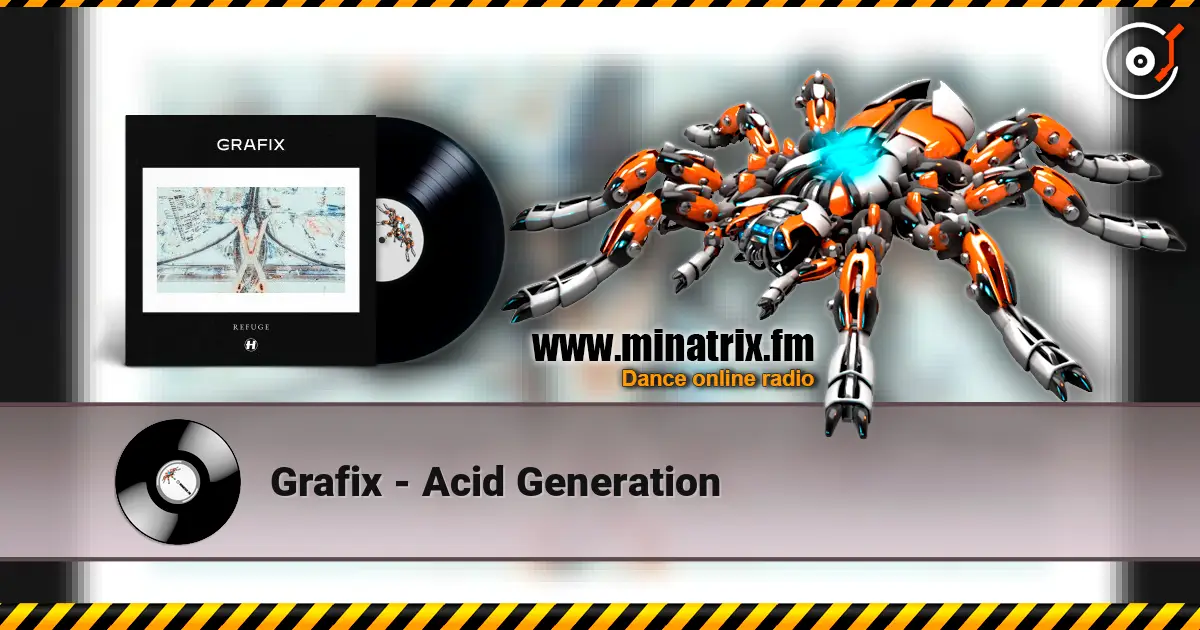 Grafix - Acid Generation écouter en ligne en haute qualité | Minatrix.FM