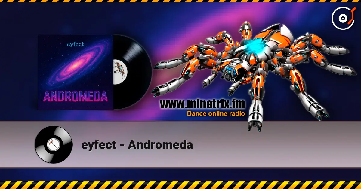 eyfect - Andromeda écouter en ligne en haute qualité | Minatrix.FM