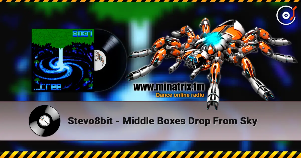 Stevo8bit - Middle Boxes Drop From Sky écouter en ligne en haute qualité | Minatrix.FM
