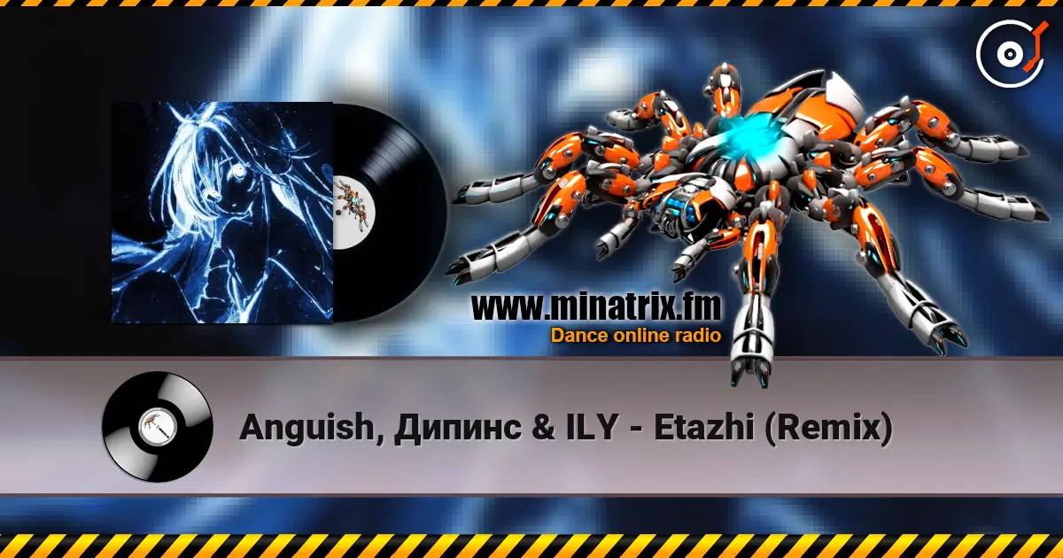 Anguish, Дипинс & ILY - Etazhi (Remix) écouter en ligne en haute qualité | Minatrix.FM