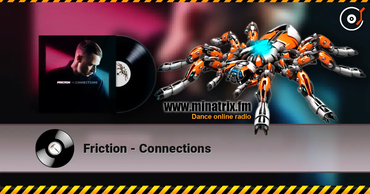 Friction - Connections écouter en ligne en haute qualité | Minatrix.FM