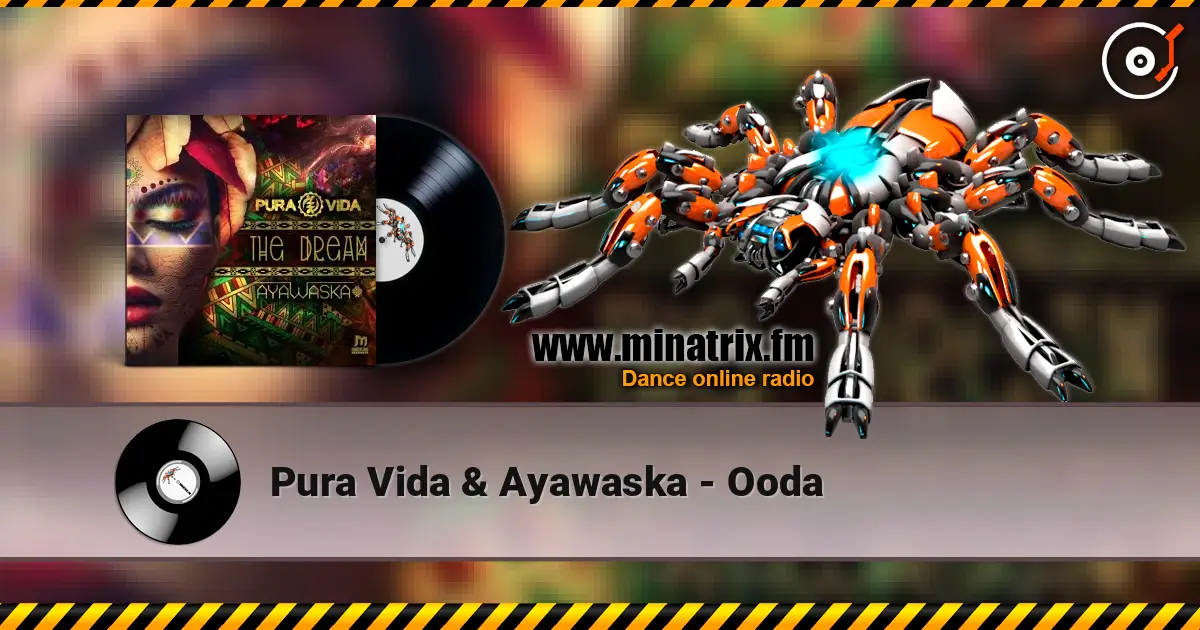 Pura Vida & Ayawaska - Ooda écouter en ligne en haute qualité | Minatrix.FM