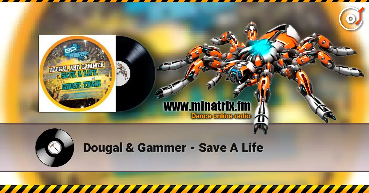 Dougal & Gammer - Save A Life écouter en ligne en haute qualité | Minatrix.FM