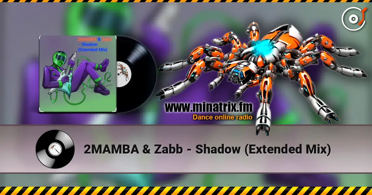 2MAMBA & Zabb - Shadow (Extended Mix) écouter en ligne en haute qualité | Minatrix.FM