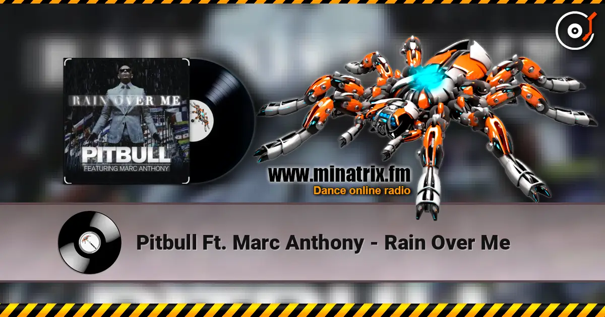 Pitbull Ft. Marc Anthony - Rain Over Me écouter en ligne en haute qualité | Minatrix.FM
