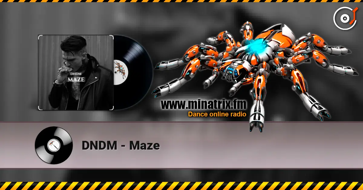 DNDM - Maze écouter en ligne en haute qualité | Minatrix.FM