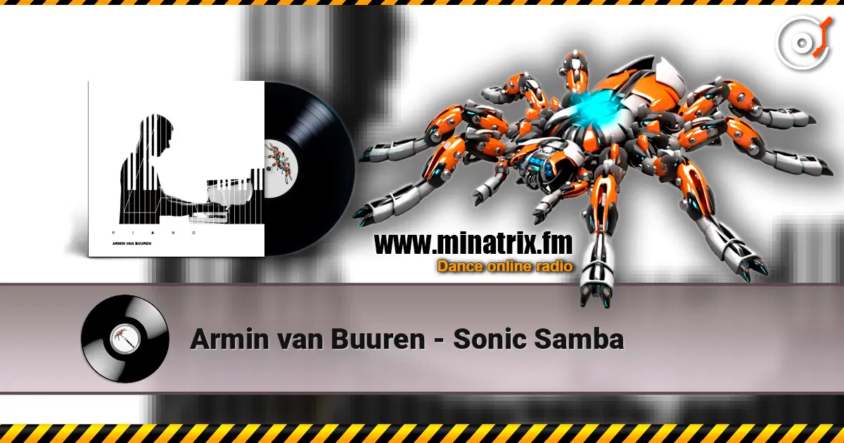 Armin van Buuren - Sonic Samba écouter en ligne en haute qualité | Minatrix.FM