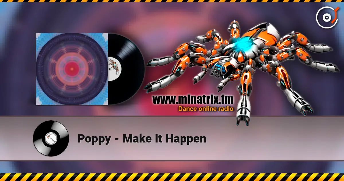 Poppy - Make It Happen écouter en ligne en haute qualité | Minatrix.FM