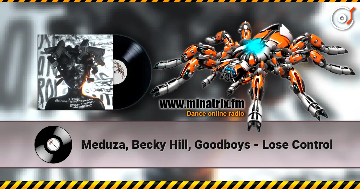 Meduza, Becky Hill, Goodboys - Lose Control écouter en ligne en haute qualité | Minatrix.FM