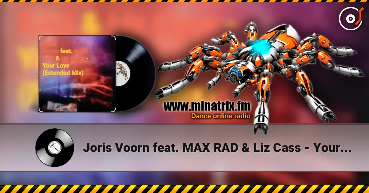 Joris Voorn feat. MAX RAD & Liz Cass - Your Love (Extended Mix) écouter en ligne en haute qualité | Minatrix.FM
