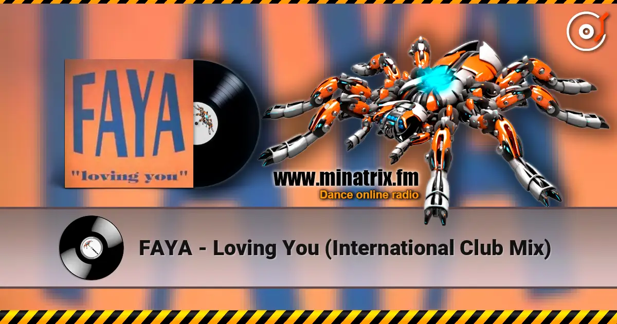 FAYA - Loving You (International Club Mix) écouter en ligne en haute qualité | Minatrix.FM