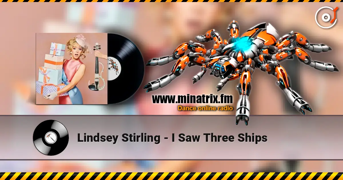 Lindsey Stirling - I Saw Three Ships écouter en ligne en haute qualité | Minatrix.FM