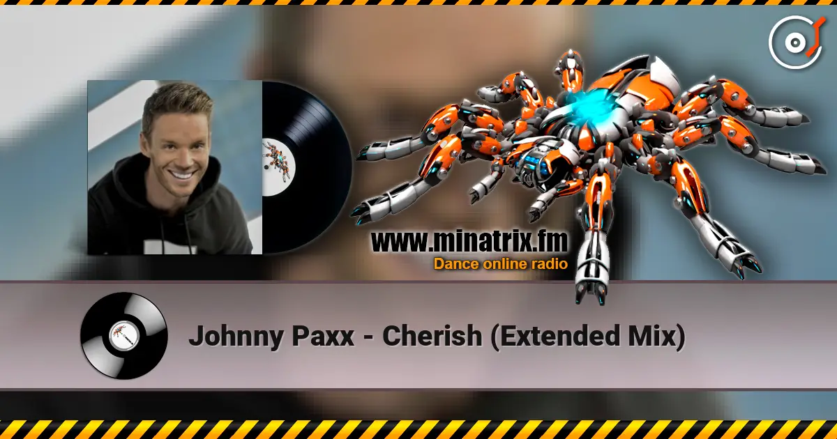 Johnny Paxx - Cherish (Extended Mix) écouter en ligne en haute qualité | Minatrix.FM