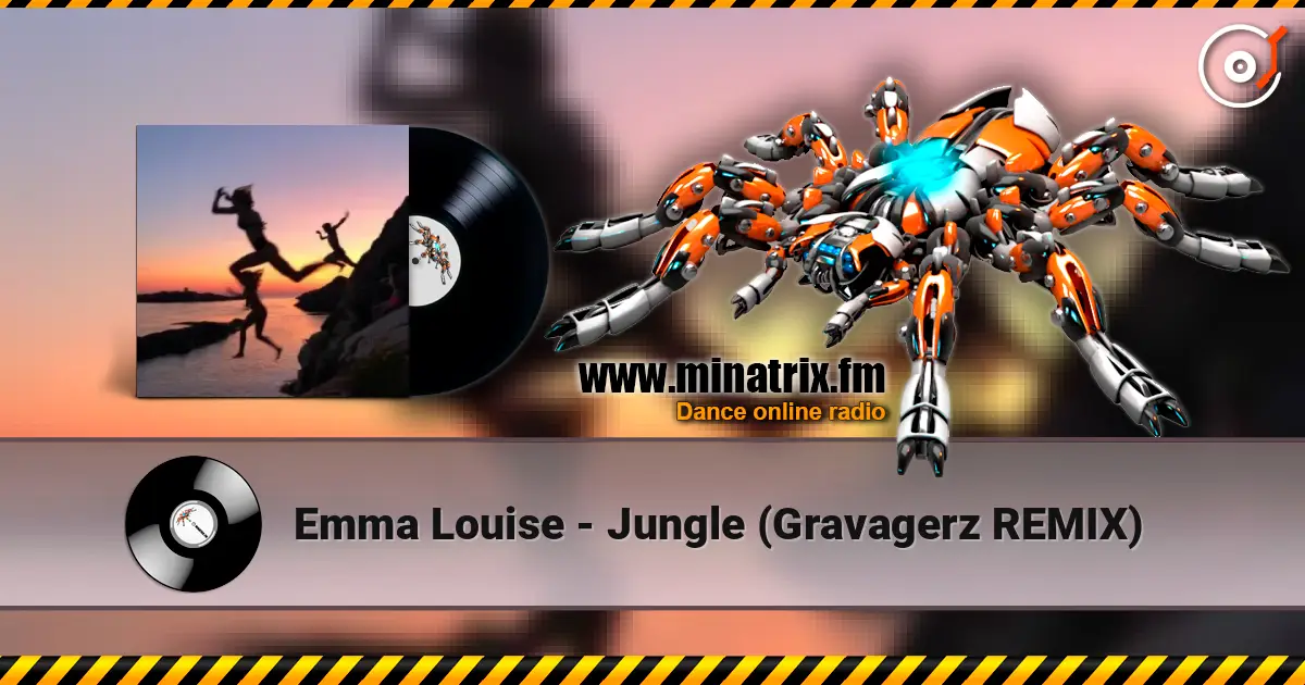Emma Louise - Jungle (Gravagerz REMIX) écouter en ligne en haute qualité | Minatrix.FM