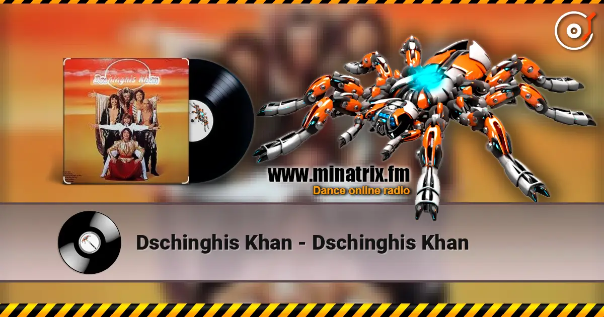Dschinghis Khan - Dschinghis Khan écouter en ligne en haute qualité | Minatrix.FM