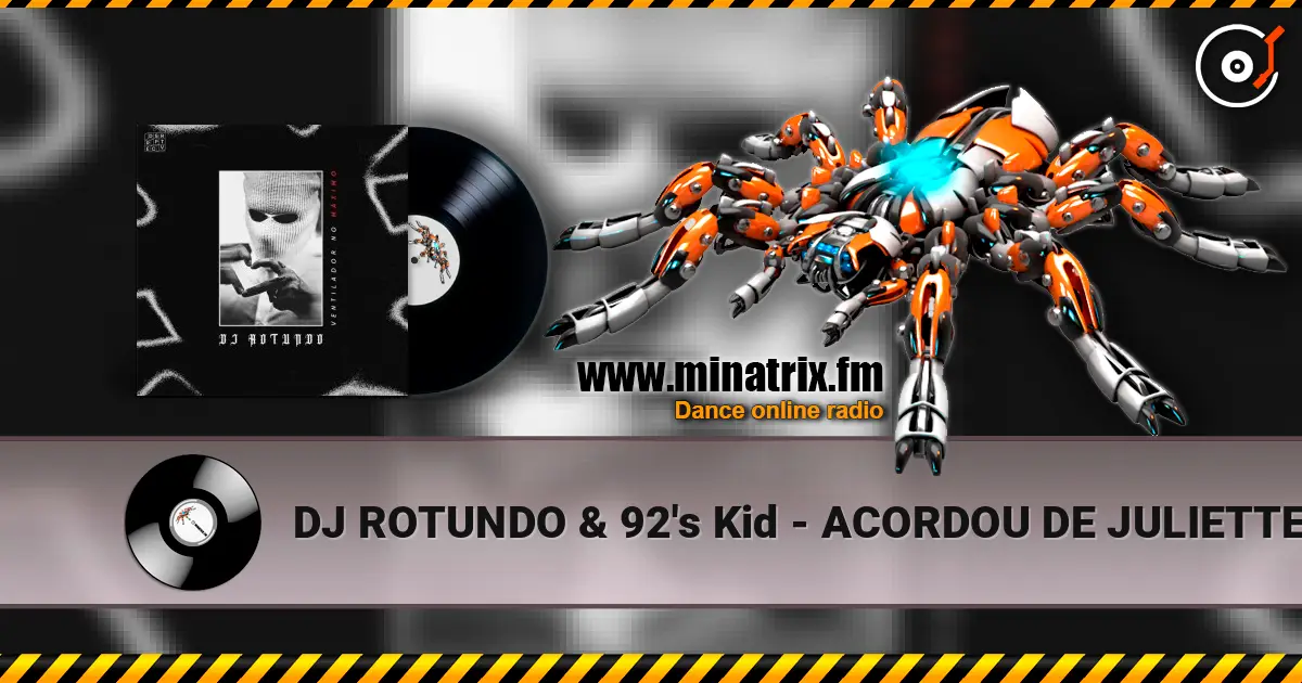 DJ ROTUNDO & 92's Kid - ACORDOU DE JULIETTE écouter en ligne en haute qualité | Minatrix.FM