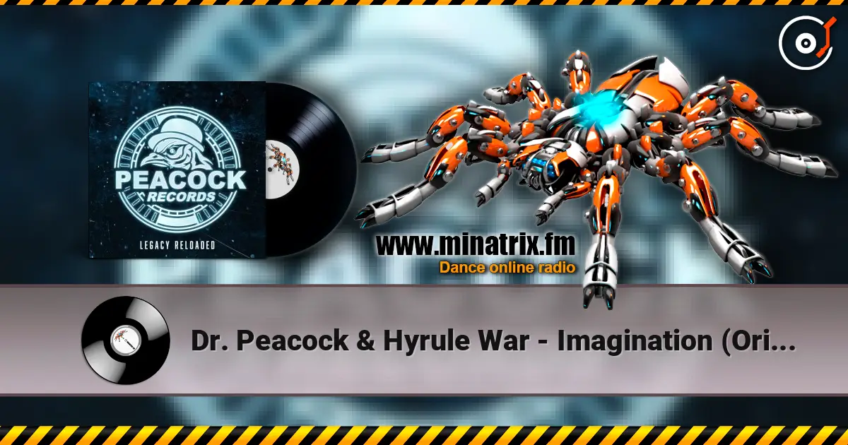 Dr. Peacock & Hyrule War - Imagination (Original Mix) écouter en ligne en haute qualité | Minatrix.FM