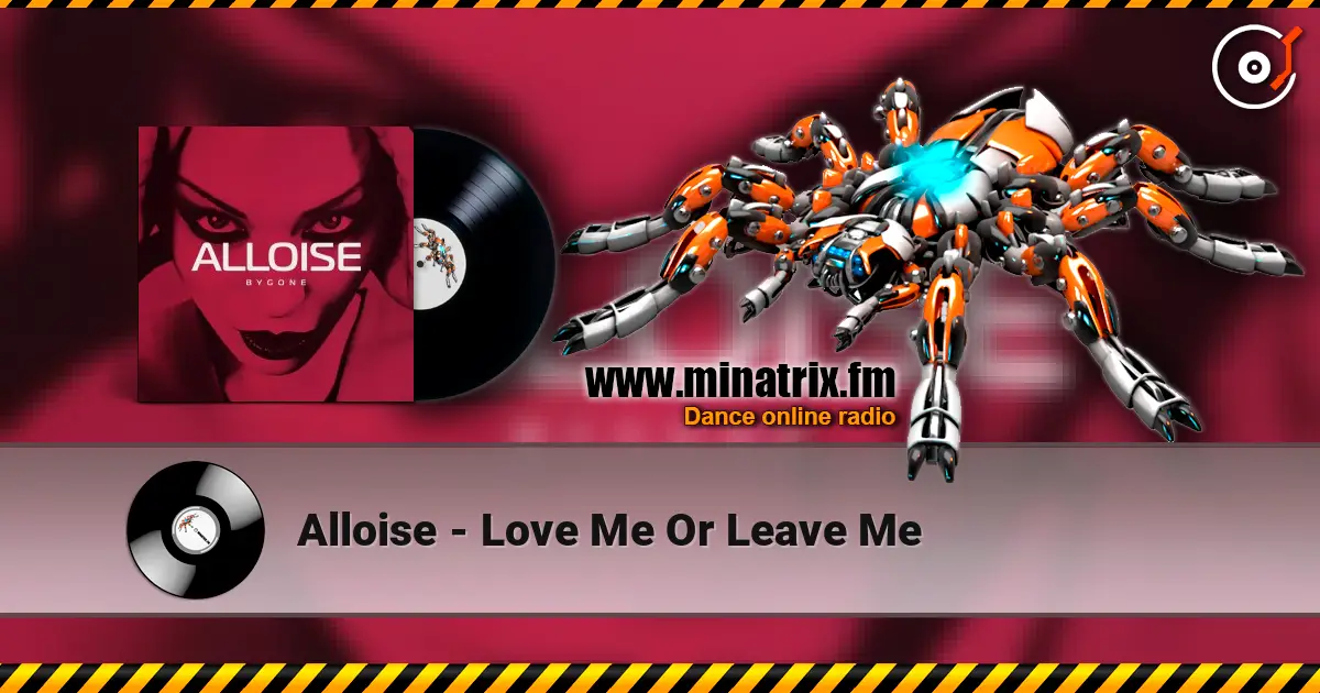 Alloise - Love Me Or Leave Me écouter en ligne en haute qualité | Minatrix.FM