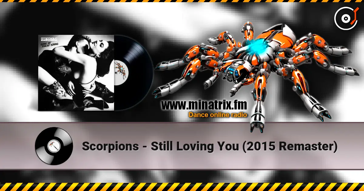 Scorpions - Still Loving You (2015 Remaster) écouter en ligne en haute qualité | Minatrix.FM