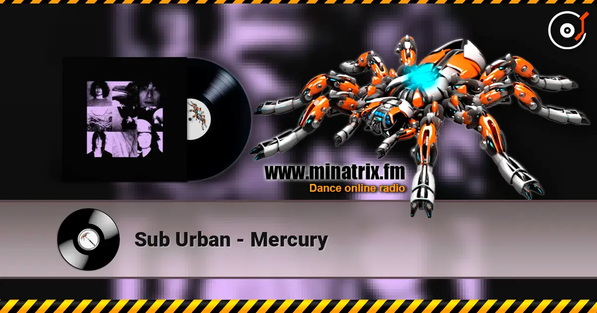 Sub Urban - Mercury écouter en ligne en haute qualité | Minatrix.FM