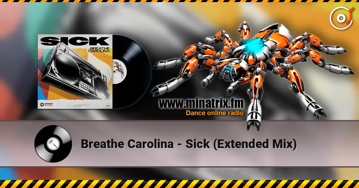 Breathe Carolina - Sick (Extended Mix) écouter en ligne en haute qualité | Minatrix.FM