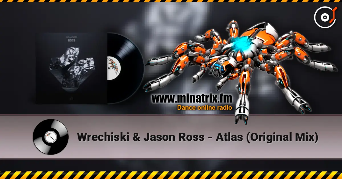 Wrechiski & Jason Ross - Atlas (Original Mix) écouter en ligne en haute qualité | Minatrix.FM