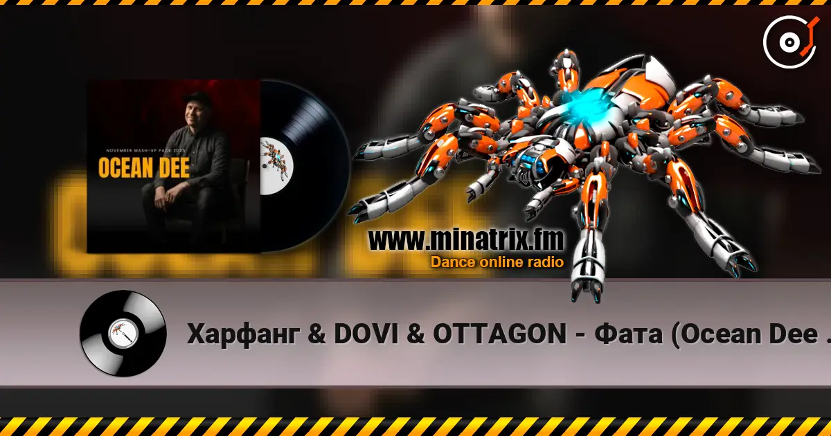 Харфанг & DOVI & OTTAGON - Фата (Ocean Dee Edit) écouter en ligne en haute qualité | Minatrix.FM