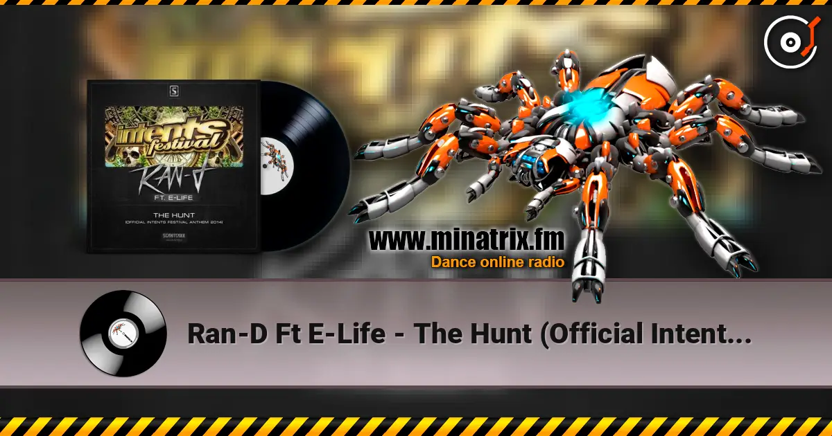 Ran-D Ft E-Life - The Hunt (Official Intents 2014 Anthem) (Radio Edit) écouter en ligne en haute qualité | Minatrix.FM