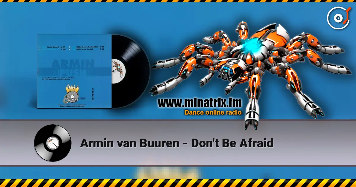 Armin van Buuren - Don't Be Afraid écouter en ligne en haute qualité | Minatrix.FM