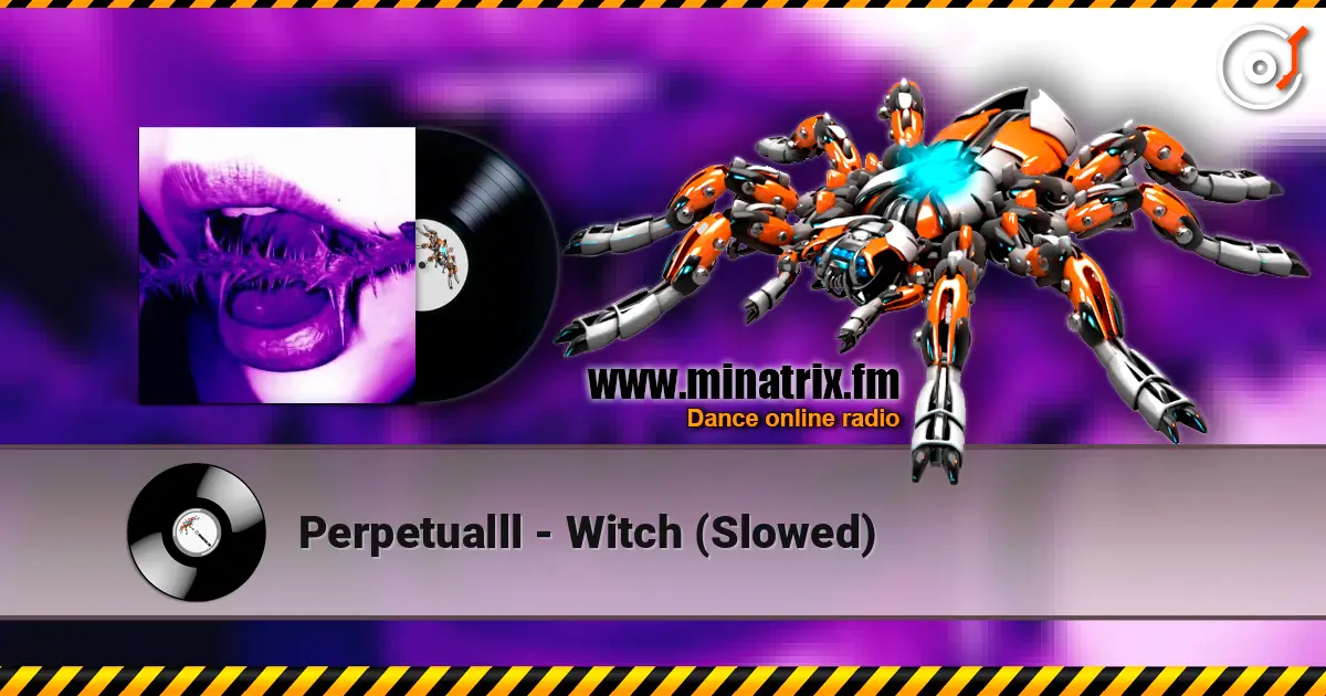 Perpetualll - Witch (Slowed) écouter en ligne en haute qualité | Minatrix.FM