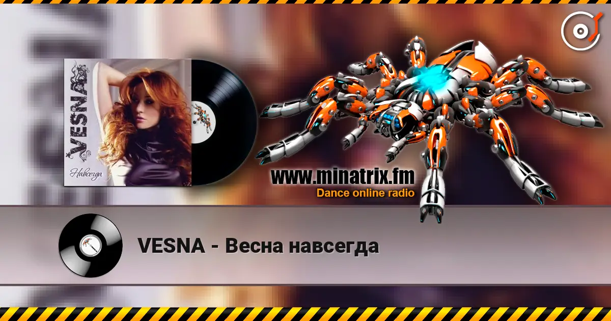 VESNA - Весна навсегда écouter en ligne en haute qualité | Minatrix.FM