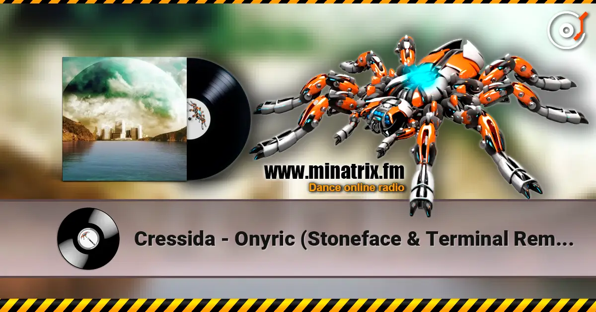 Cressida - Onyric (Stoneface & Terminal Remix) écouter en ligne en haute qualité | Minatrix.FM