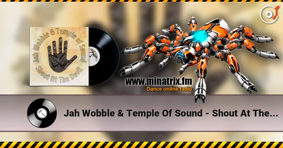 Jah Wobble & Temple Of Sound - Shout At The Devil écouter en ligne en haute qualité | Minatrix.FM