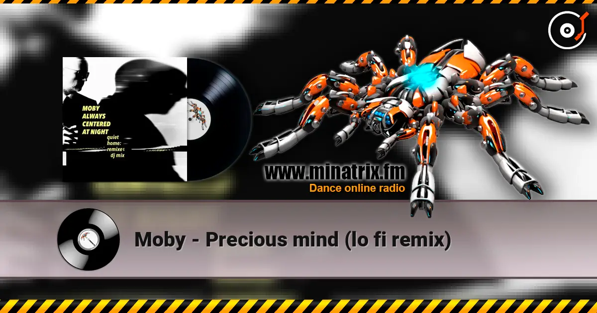 Moby - Precious mind (lo fi remix) écouter en ligne en haute qualité | Minatrix.FM