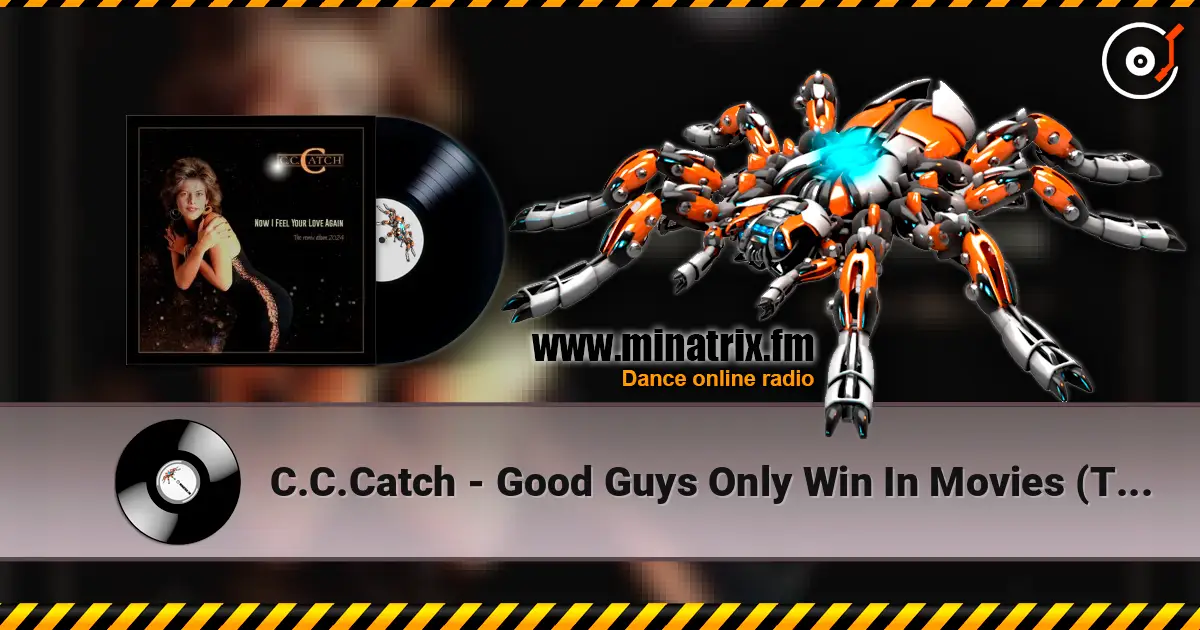 C.C.Catch - Good Guys Only Win In Movies (Tracking Version) écouter en ligne en haute qualité | Minatrix.FM