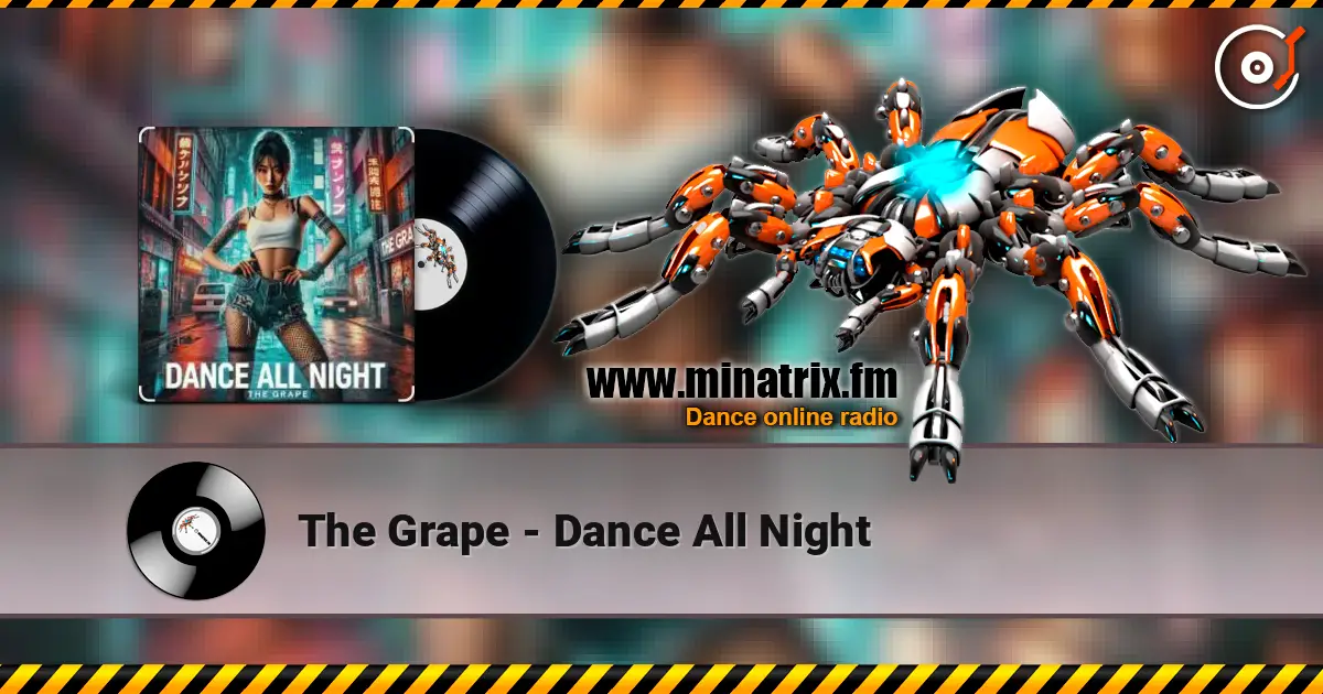 The Grape - Dance All Night écouter en ligne en haute qualité | Minatrix.FM