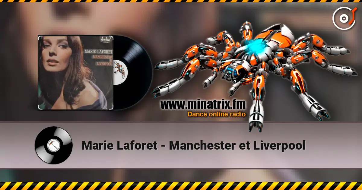 Marie Laforet - Manchester et Liverpool écouter en ligne en haute qualité | Minatrix.FM